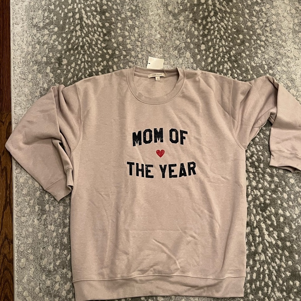 NWT Favorite Daughter “Mom of the Year” Sweatshirt size XL